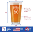 Too Young to Be 60 - Funny 16 oz Pint Glass for Beer - 60th Birthday Gifts for Men or Women Turning 60 - Bday Party Decor