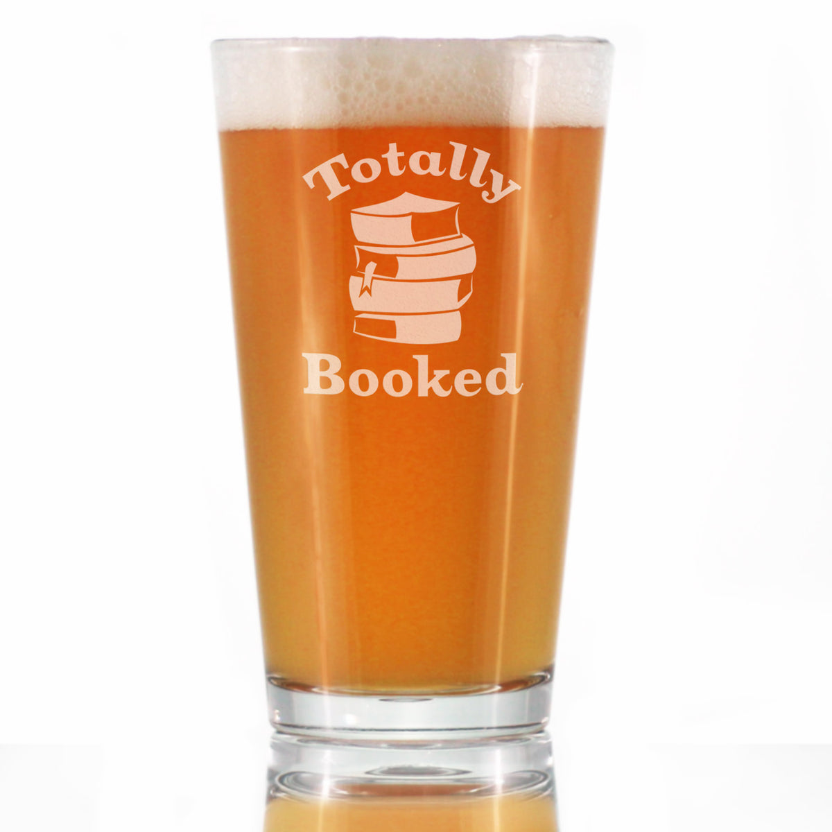 Totally Booked - Pint Glass for Beer - Cute Funny Book Club Gifts for Lovers of Reading &amp; Fun Librarians - 16 oz