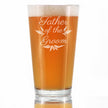 Father of the Groom Pint Glass - Unique Wedding Gift for Soon to Be Father-in-Law - Cute Engraved Wedding Cup Gift