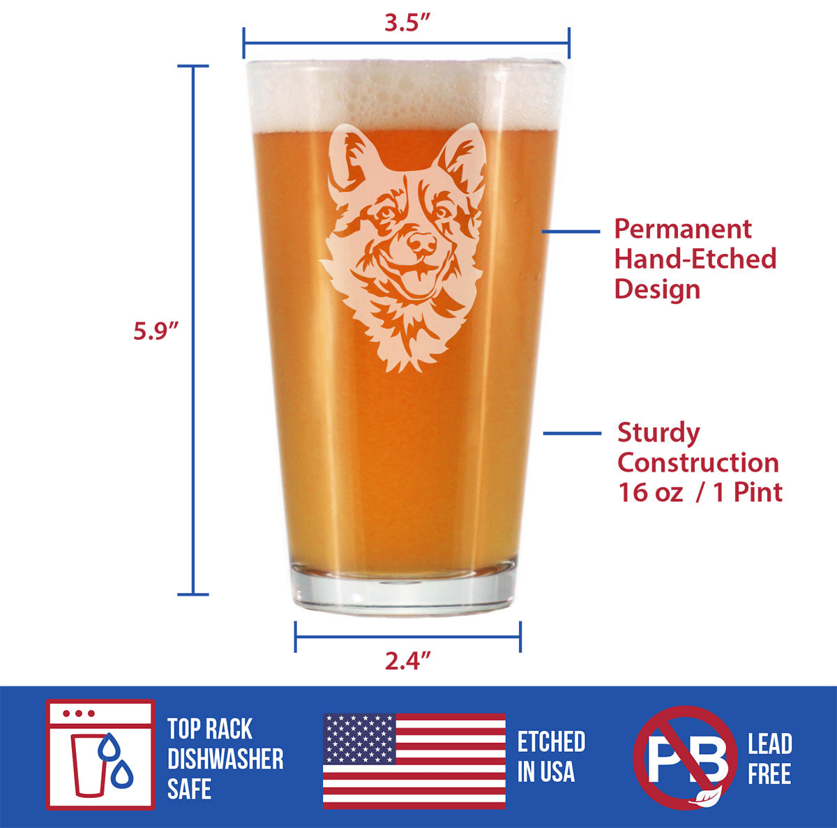 Corgi Face Pint Glass for Beer - Unique Dog Themed Decor and Gifts for Moms &amp; Dads of Welsh Corgies- 16 Oz