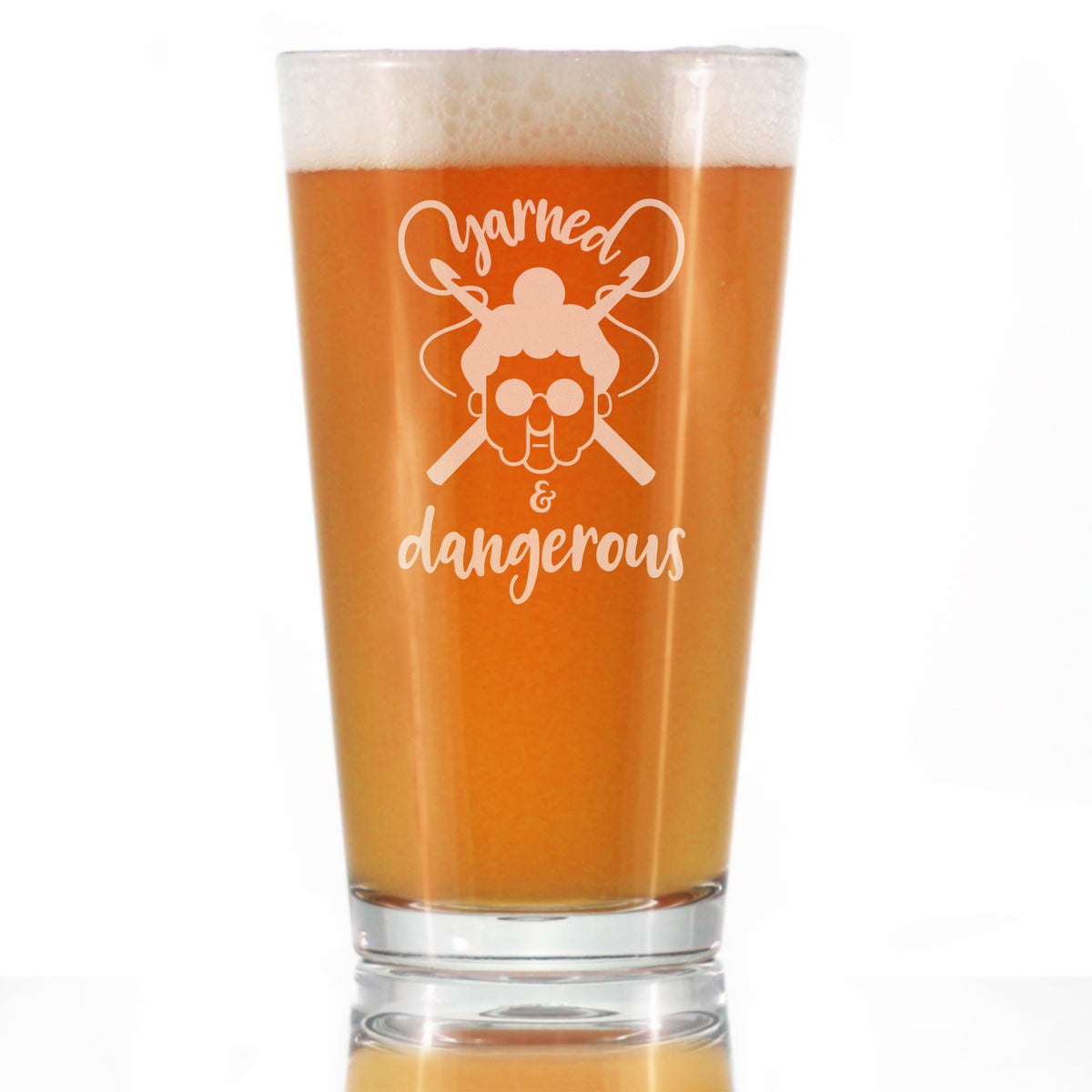 Yarned &amp; Dangerous - 16 Ounce Pint Glass