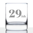 29ish - Funny 30th Birthday Whiskey Rocks Glass Gifts for Men & Women Turning 30 - Fun Whisky Drinking Tumbler