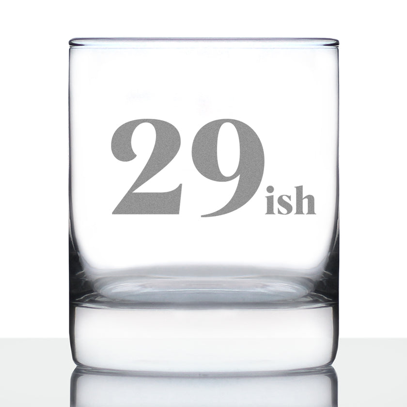 29ish - Funny 30th Birthday Whiskey Rocks Glass Gifts for Men & Women Turning 30 - Fun Whisky Drinking Tumbler
