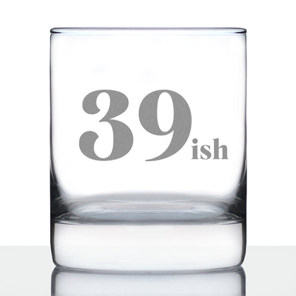 39ish - Funny 40th Birthday Whiskey Rocks Glass Gifts for Men & Women Turning 40 - Fun Whisky Drinking Tumbler