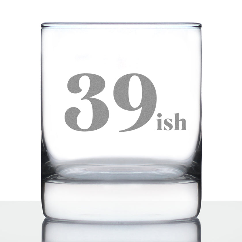 39ish - Funny 40th Birthday Whiskey Rocks Glass Gifts for Men & Women Turning 40 - Fun Whisky Drinking Tumbler