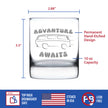 Advanture Awaits - 10 Ounce Rocks Glass