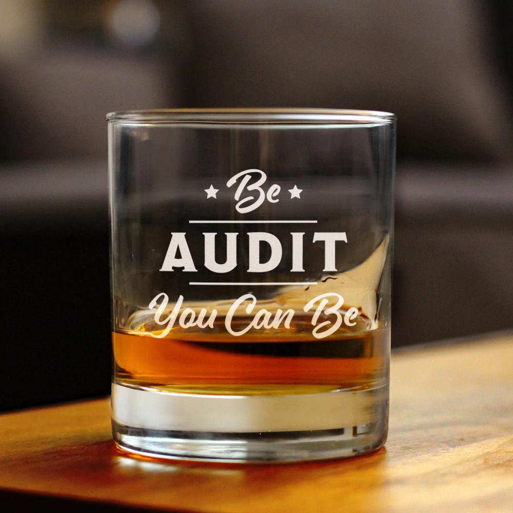 Be Audit You Can Be - Whiskey Rocks Glass - Funny Accountant Gifts - Unique Accounting Gift for CPA - Whisky Tumbler