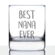 Best Nana Ever 10 oz Rocks Glass or Old Fashioned Glass - Reveal Gift for New Grandmothers, Mother's Day or Birthday Gift for Nana