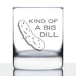 Kind of a Big Dill - Funny Pickle Whiskey Rocks Glass Gifts for Men & Women - Fun Whisky Drinking Tumbler Décor