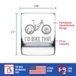 I'd Bike That - Whiskey Rocks Glass - Cool Bicycle Themed Decor and Gifts for Outdoor Lovers - 10.25 Oz Glasses