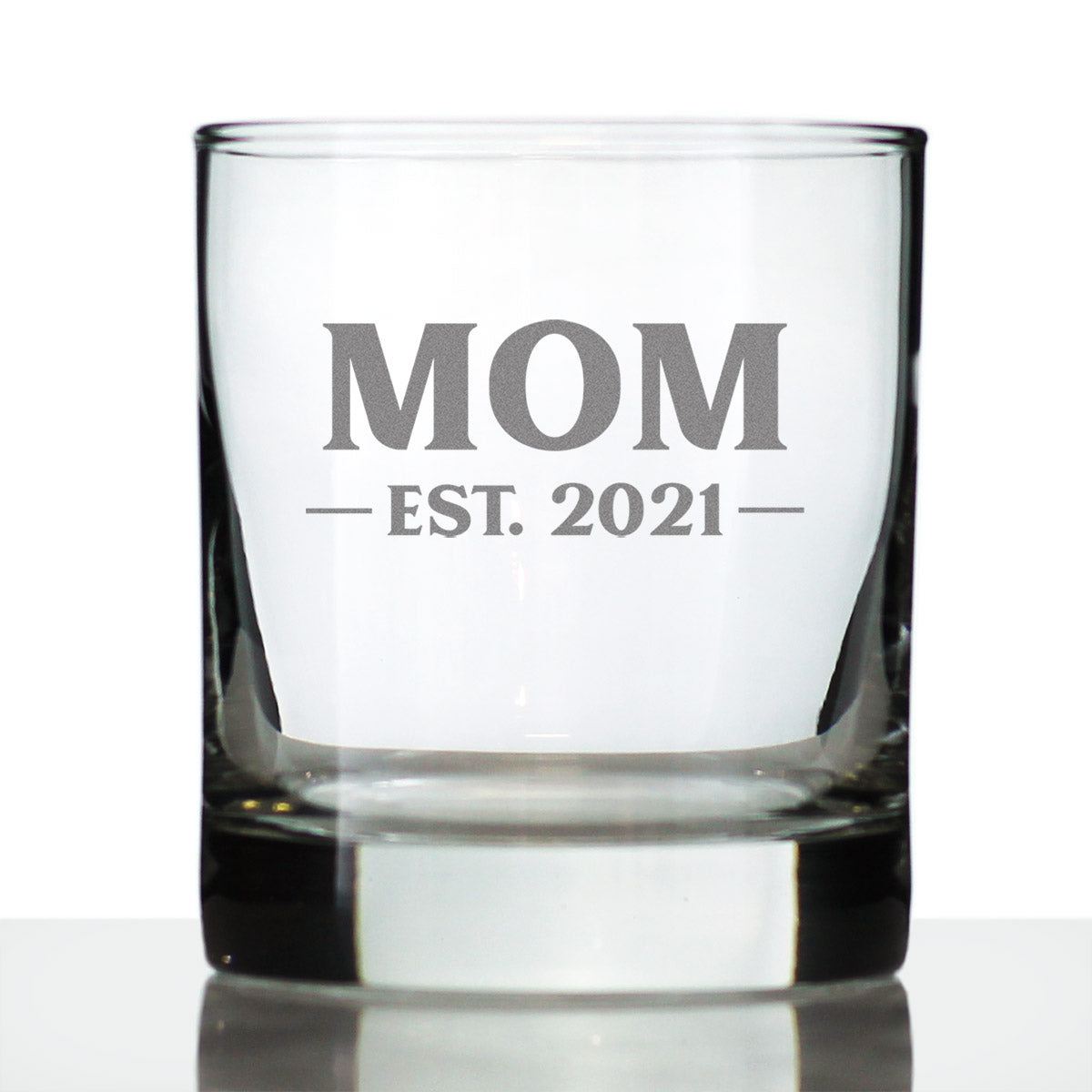 Mom Est. 2021 -  Bold - 10 Ounce Rocks Glass