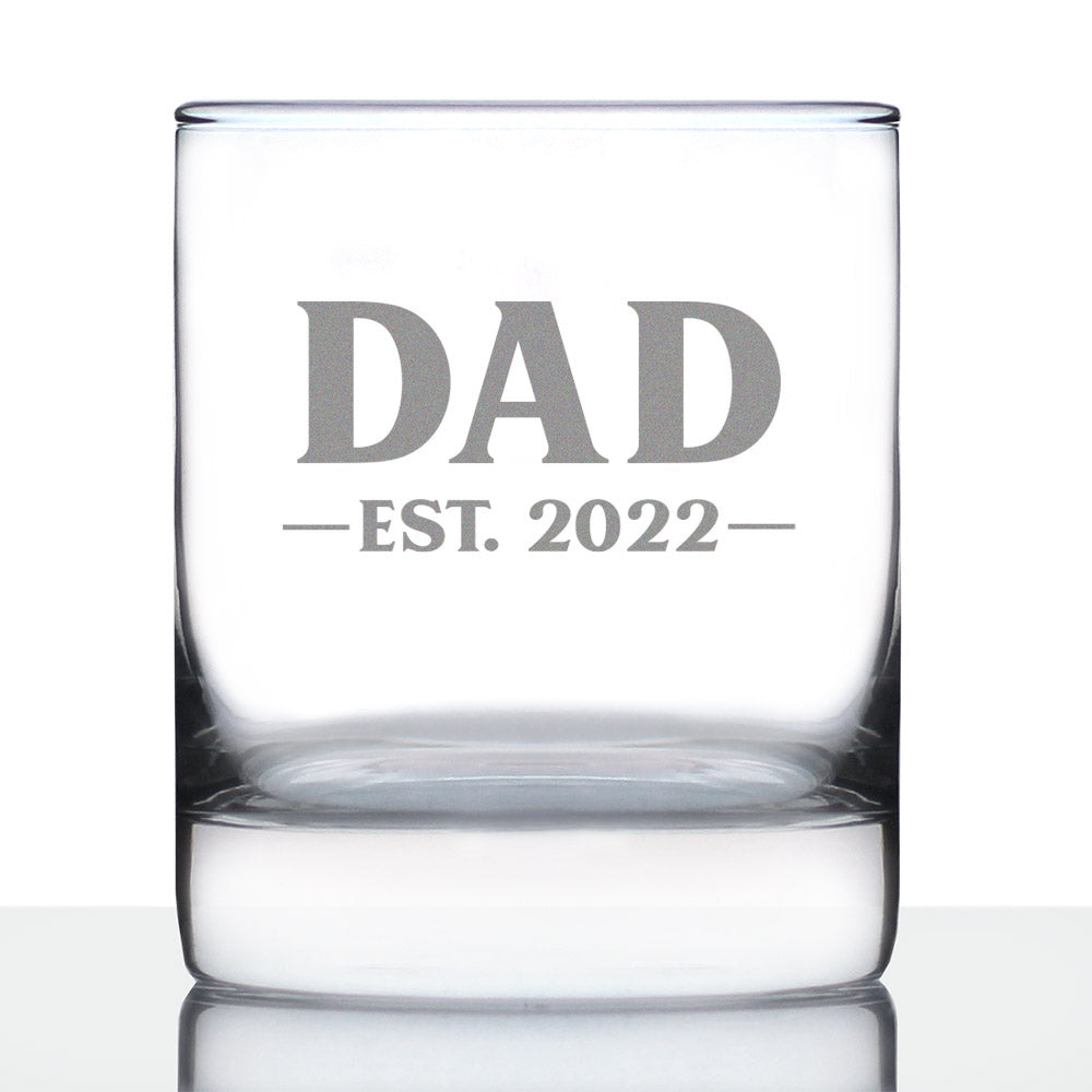 Dad Est 2022 - New Father Whiskey Rocks Glass Gift for First Time Parents - Bold 10.25 Oz Glasses