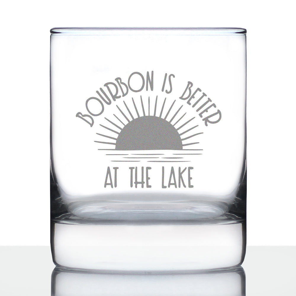 Bourbon is Better at the Lake - Funny Whiskey Rocks Glass Gifts for Men &amp; Women - Fun Whisky Drinking Tumbler Decor