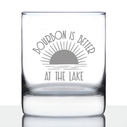Bourbon is Better at the Lake - Funny Whiskey Rocks Glass Gifts for Men & Women - Fun Whisky Drinking Tumbler Decor