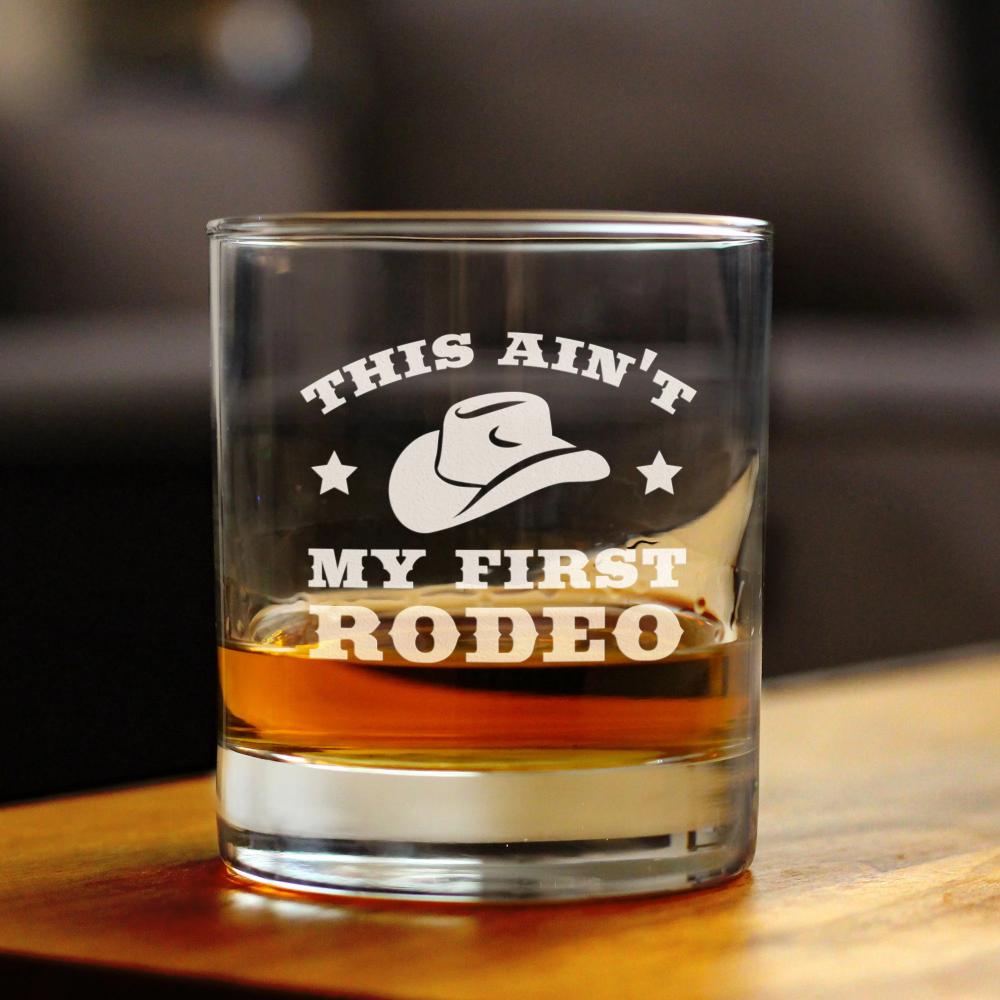 Ain't My First Rodeo - Whiskey Rocks Glass Gift - Funny Cowboy or Cowgirl Gifts for Men & Women - Engraved Sayings