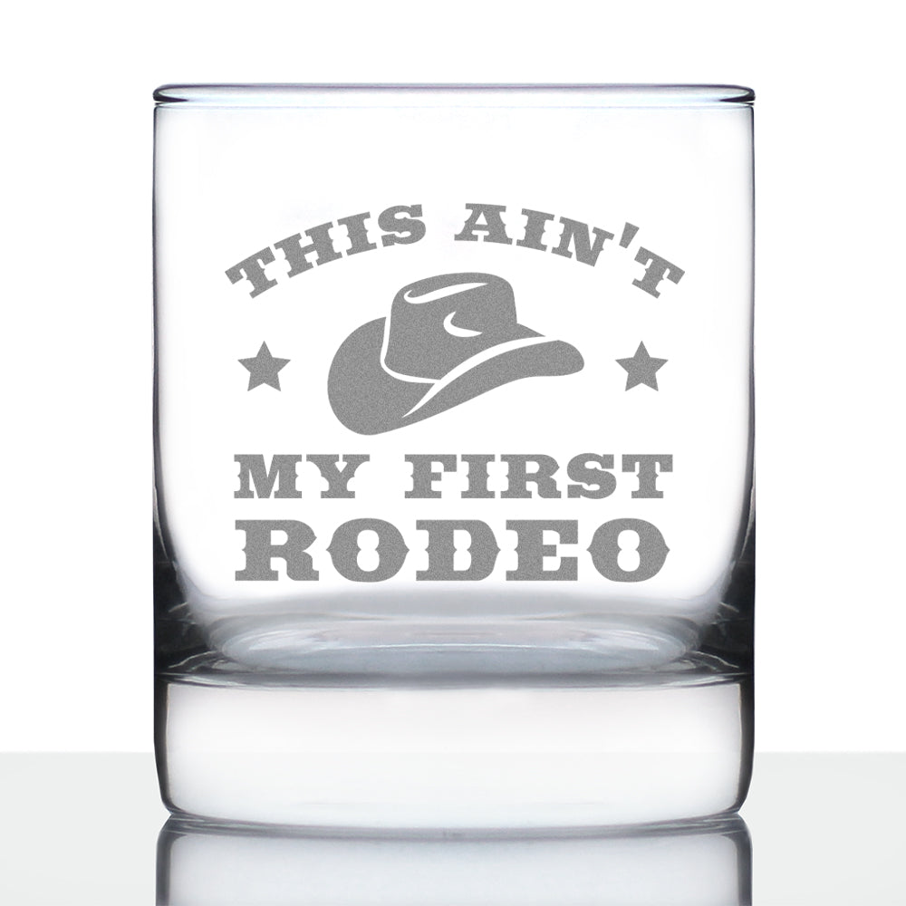 Ain&#39;t My First Rodeo - Whiskey Rocks Glass Gift - Funny Cowboy or Cowgirl Gifts for Men &amp; Women - Engraved Sayings