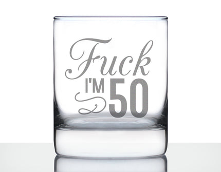 Fuck I'm 50 - Funny 50th Birthday Whiskey Rocks Glass Gifts for Men & Women Turning 50 - Fun Whisky Drinking Tumbler