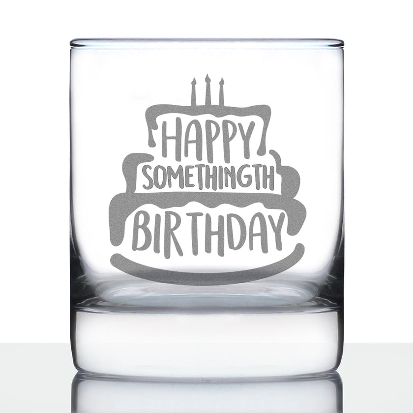 Happy Somethingth Birthday - Whiskey Rocks Glass - Funny Birthday Gifts for Women & Men Over the Hill - Whisky Tumbler