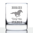 Horses Keep Me Stable - Funny Horse Whiskey Rocks Glass Gifts for Men & Women - Fun Whisky Drinking Tumbler Décor