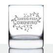 Keep Growing - Whiskey Rocks Glass - Gardening Themed Gifts and Decor for Gardeners - 10.25 Oz Glass