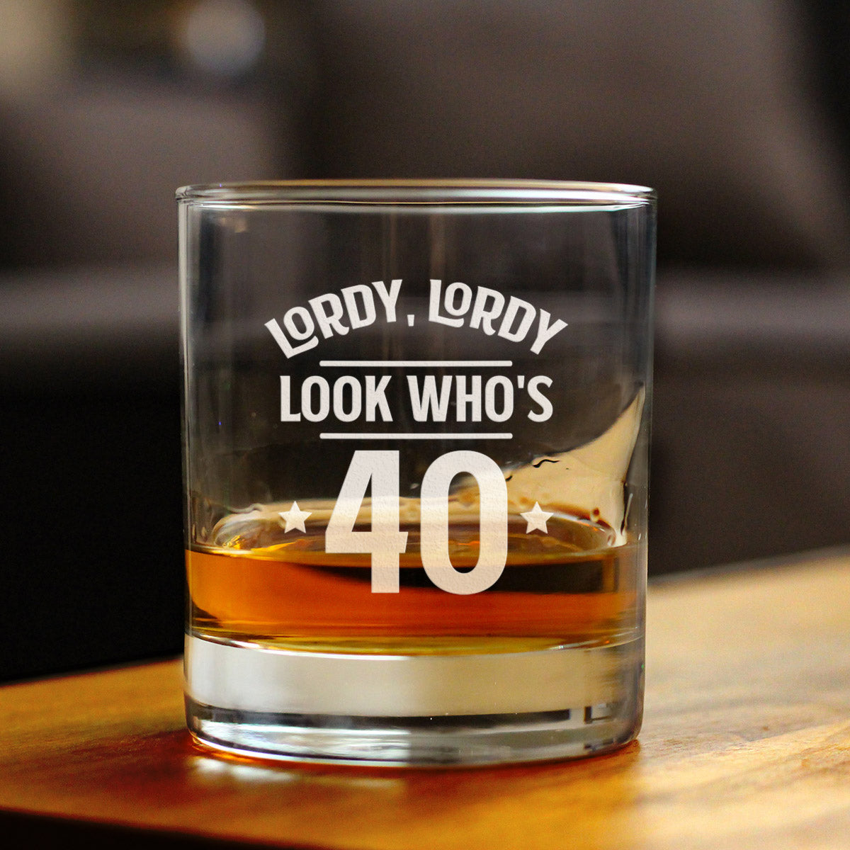 Lordy, Lordy Look Who&#39;s 40 - 10 Ounce Rocks Glass