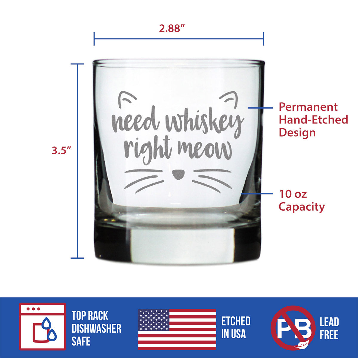 Need Whiskey Right Meow - 10 Ounce Rocks Glass