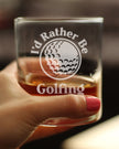 I'd Rather Be Golfing - 10 Ounce Rocks Glass
