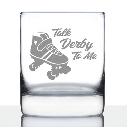 Talk Derby To Me - Whiskey Rocks Glass Gifts - Funny Rollerblading Gifts and Decor for Men & Women - 10.25 Oz Glasses