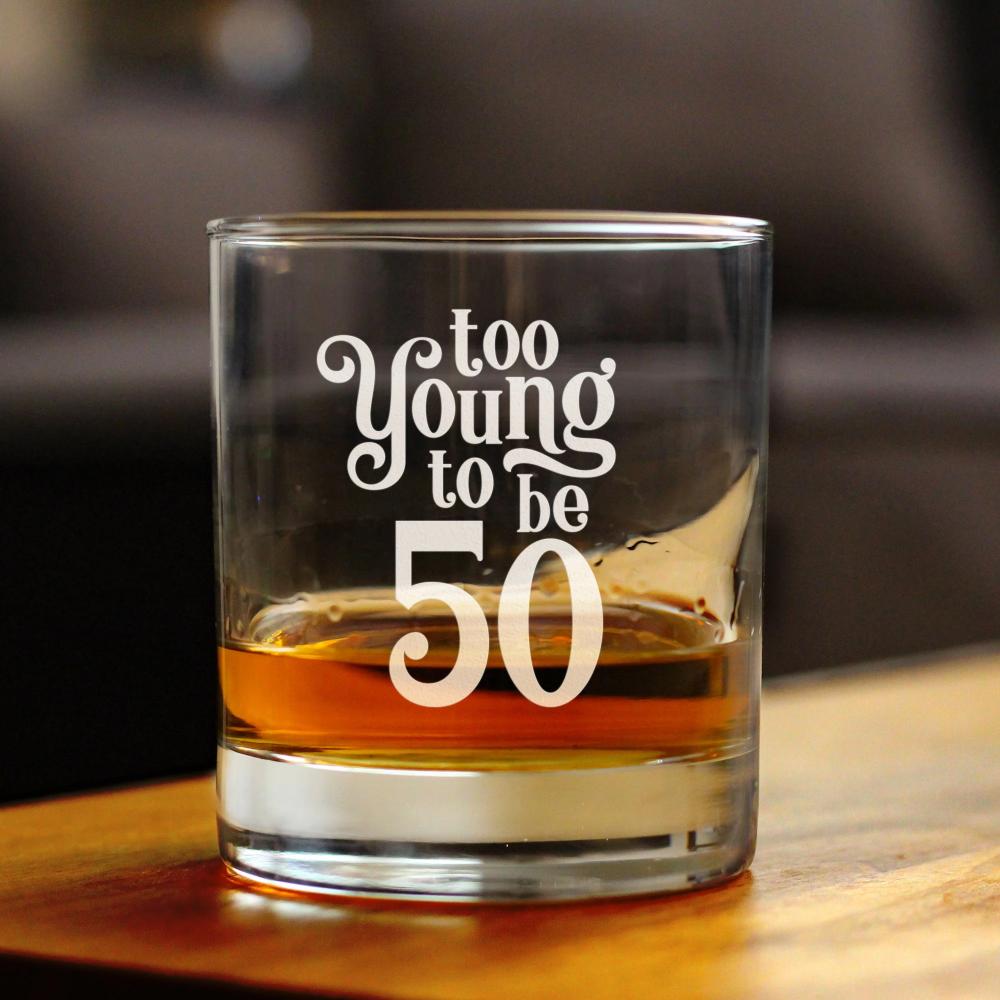 Too Young to be 50 - Funny 50th Birthday Whiskey Rocks Glass Gifts for Men &amp; Women Turning 50 - Whisky Drinking Tumbler