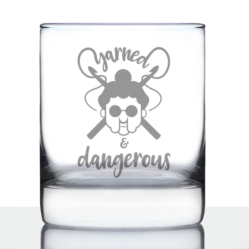 Yarned & Dangerous - 10 Ounce Rocks Glass