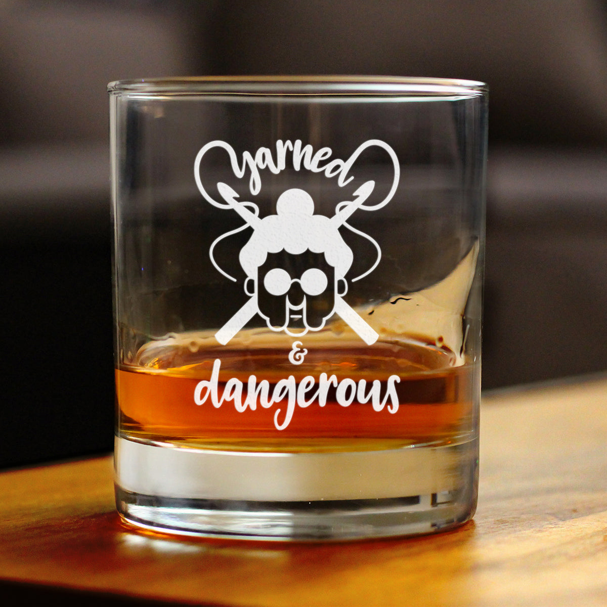 Yarned &amp; Dangerous - 10 Ounce Rocks Glass