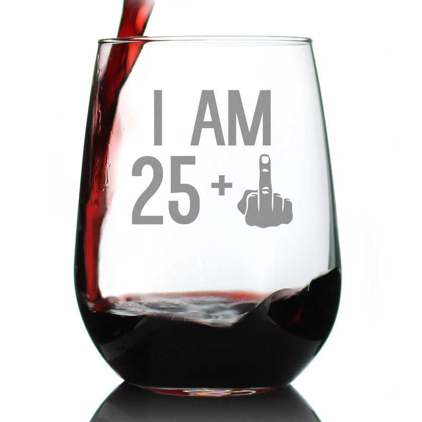25 + 1 Middle Finger Funny Stemless Wine Glass, Large 17 Ounce Size, Etched Sayings, 26th Birthday Gift for Women Turning 26