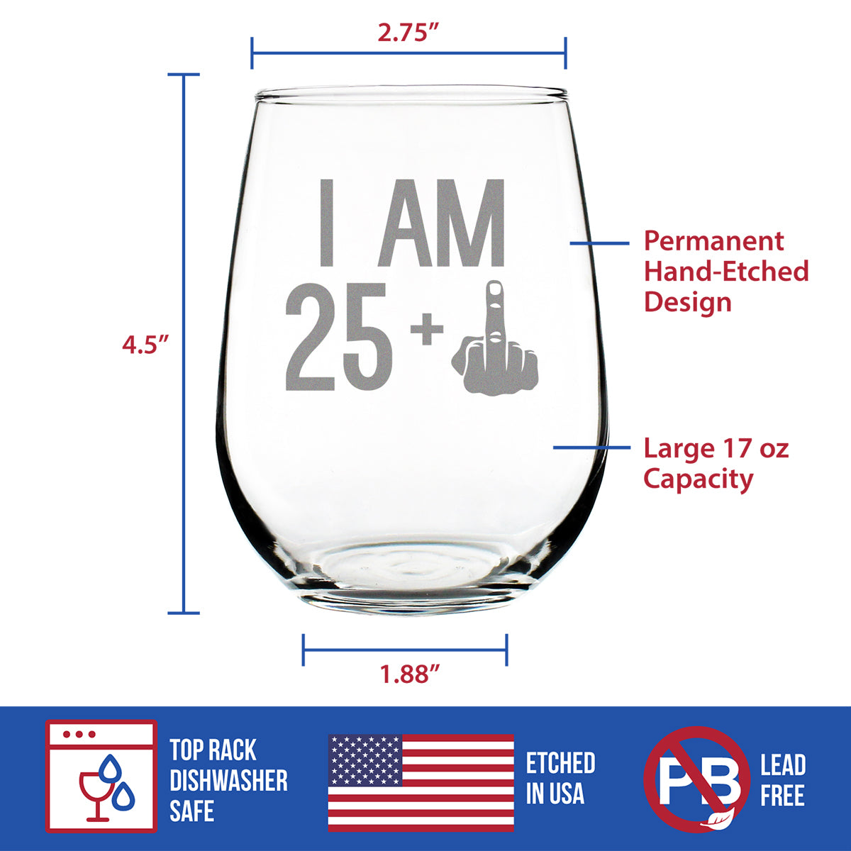 I Am 25 + 1 Middle Finger Funny Stemless Wine Glass, Large 17 Ounce Size, Etched Sayings, 26th Birthday Gift for Women Turning 26