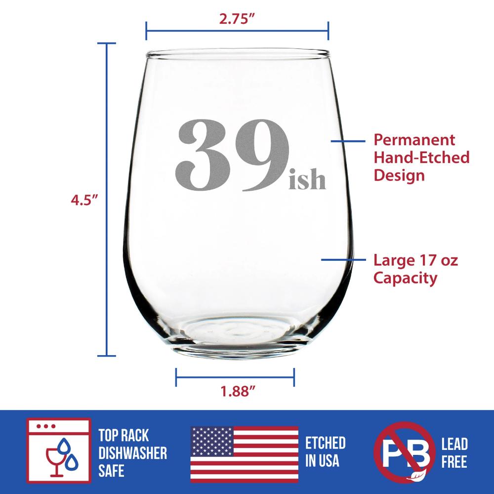 39ish - Funny 40th Birthday Wine Glass for Women Turning 40 - Large 17 Oz - Bday Party Decorations