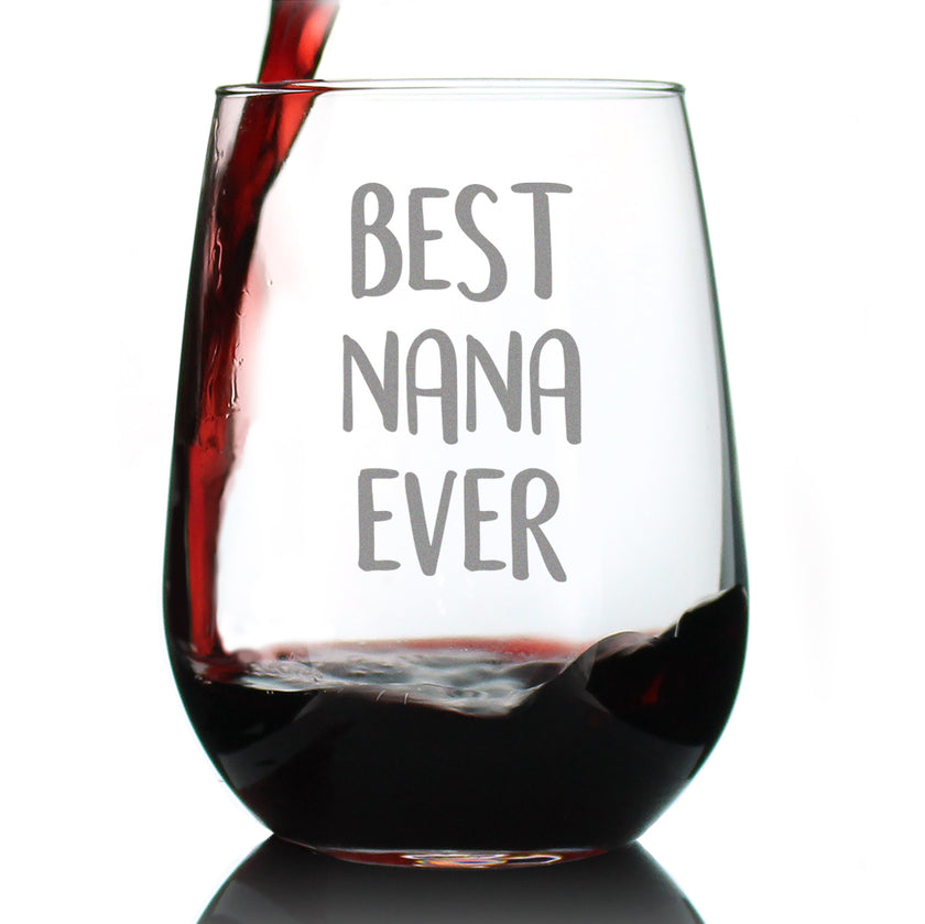 Best Nana Ever Cute Stemless Wine Glass, Large 17 Ounce Size, Etched Sayings, Mother's Day or Birthday Gift for Grandma