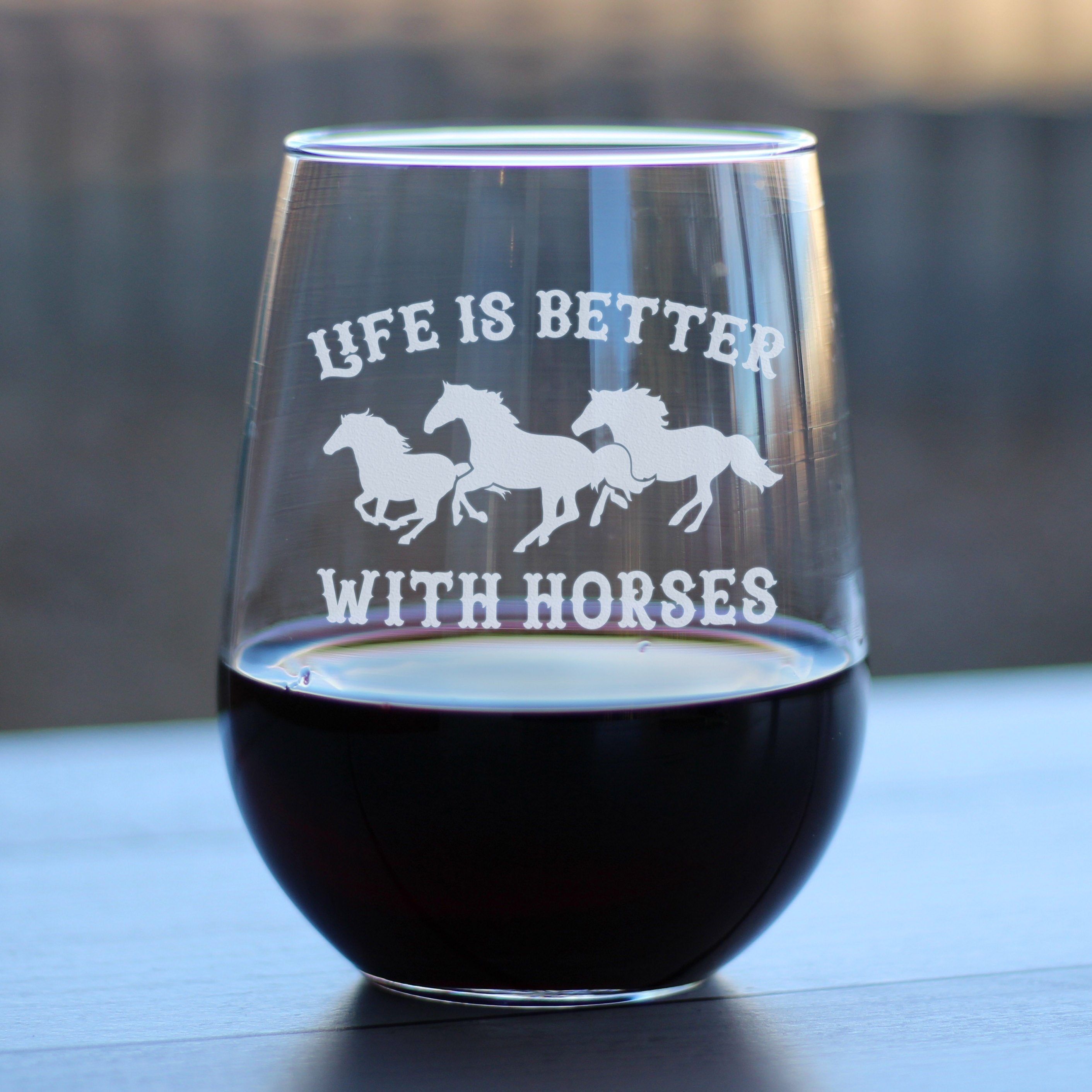 Life Is Better With Horses - Stemless Wine Glass - Funny Horse Gifts and Decor for Men & Women - Large 17 oz Glasses