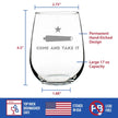 Come and Take It Texas Flag Stemless Wine Glass - Large 17 oz - Unique Engraved Glassware Art Gifts for Texans
