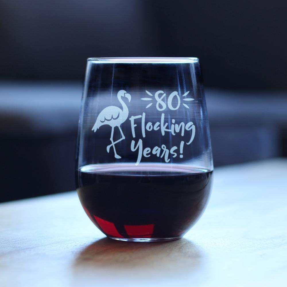 80 Flocking Years - 17 Ounce Stemless Wine Glass