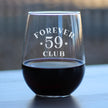 Forever 59 Club - Stemless Wine Glass 60th Birthday Gifts for Women & Men Turning 60 - Bday Party Decor - Large 17 Oz Glasses
