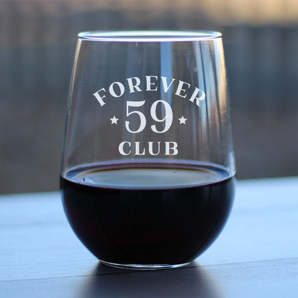 Forever 59 Club - Stemless Wine Glass 60th Birthday Gifts for Women & Men Turning 60 - Bday Party Decor - Large 17 Oz Glasses
