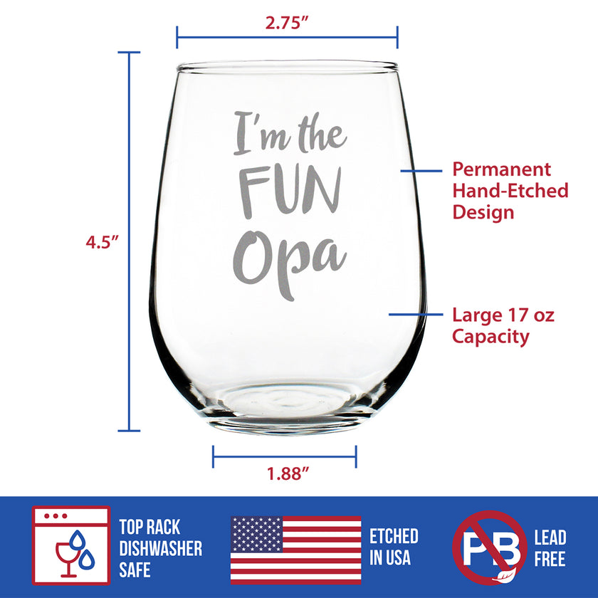 I'm the Fun Opa Cute Funny Stemless Wine Glass, Large 17 Ounce Size, Etched Sayings, Father's Day or Birthday Gift for Grandpa