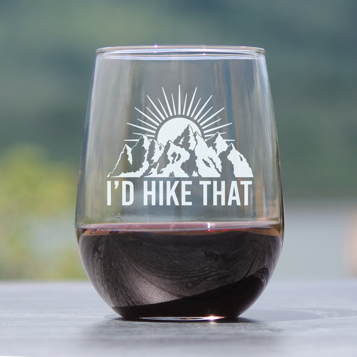 I&#39;d Hike That - Stemless Wine Glass - Cool Hiking Themed Decor and Gifts for Mountain Lovers - Large 17 Oz Glasses