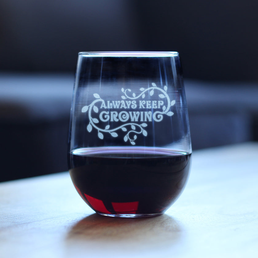 Keep Growing - Stemless Wine Glass - Gardening Themed Gifts and Decor for Gardeners - Large 17 Oz Glass