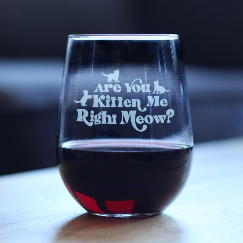Kitten Me Right Meow – Cat Stemless Wine Glass, Etched Sayings, Cute Funny Kitten Gift, Large Glasses
