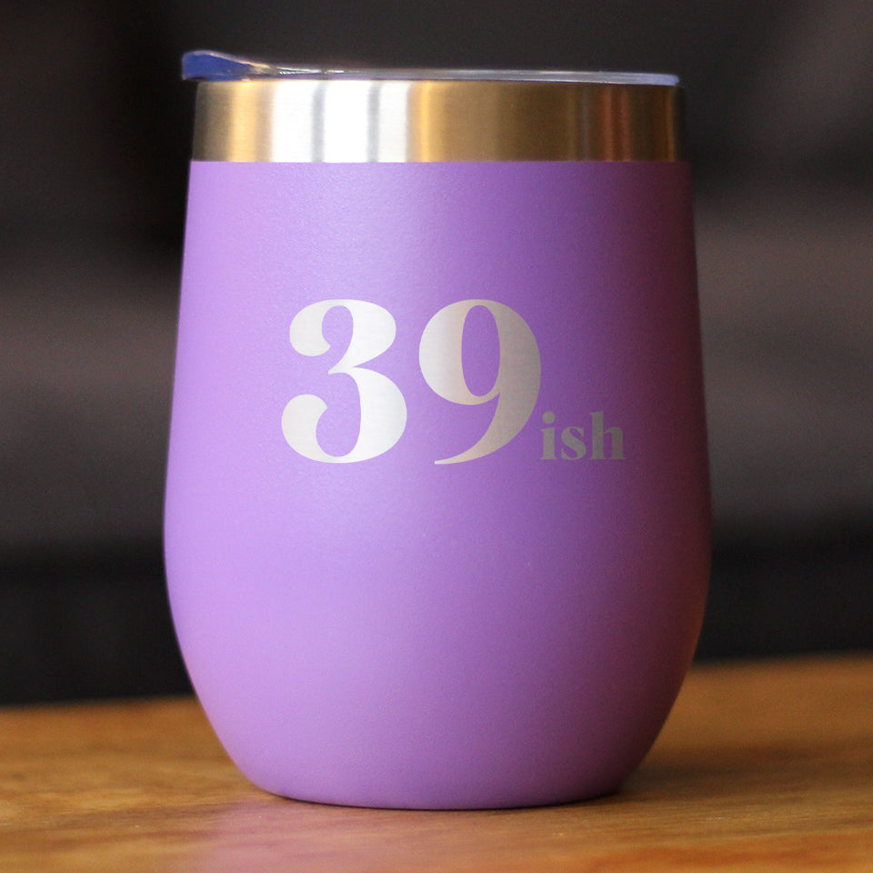 39ish - Funny 40th Birthday Wine Tumbler Glass with Sliding Lid - Stainless Steel Insulated Mug - Bday Party Decorations for Women Turning 40
