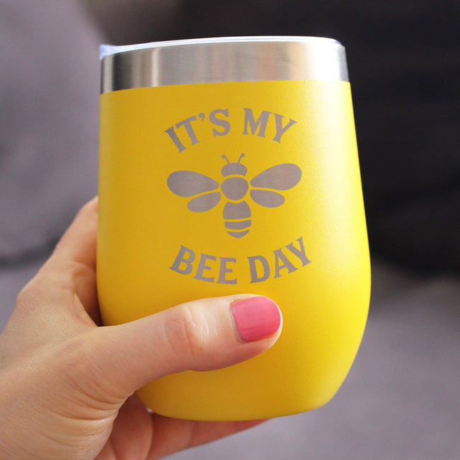 Bee Day - Funny Birthday Wine Tumbler Glass with Sliding Lid - Stainless Steel Insulated Mug - Bumblebee Bday Party Décor