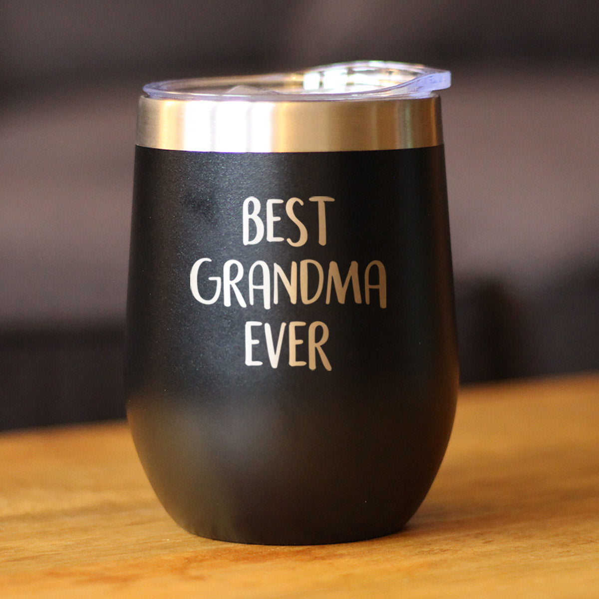 Best Grandma Ever - Wine Tumbler