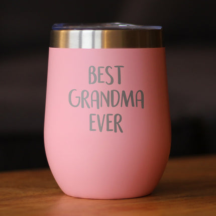 Best Grandma Ever - Wine Tumbler