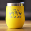 Life is Better with Chickens - Chicken Wine Tumbler with Sliding Lid - Stemless Stainless Steel Insulated Cup - Funny Outdoor Camping Mug