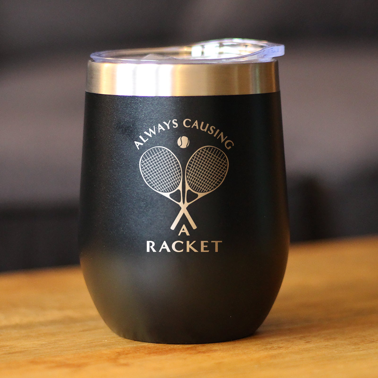 Causing A Racket - Wine Tumbler Glass with Sliding Lid - Stainless Steel Insulated Mug - Funny Tennis Themed Decor and Gifts for Men & Women